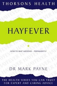 Hayfever: How to Beat Hayfever-Permanently (Thorsons Health)