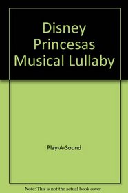 Disney Princesas Musical Lullaby (Spanish Edition)