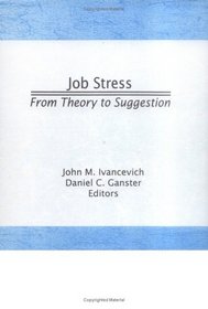 Job Stress: From Theory to Suggestions