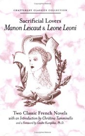 Sacrificial Lovers Manon Lescaut and Leone Leoni (Chatterley Classics Collection)