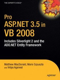 Pro ASP.NET 3.5 in VB 2008: Includes Silverlight 2 and the ADO.NET Entity Framework (Pro)
