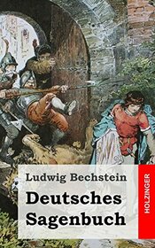 Deutsches Sagenbuch (German Edition)