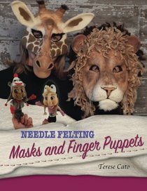 Needle Felting Masks And Finger Puppets