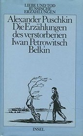 Die Erzhlungen des verstorbenen Iwan Petrowitsch Belkin / Pique Dame.