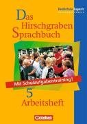 Das Hirschgraben Sprachbuch 5. Arbeitsheft. Realschule. Bayern