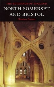 North Somerset and Bristol (Pevsner Architectural Guides)