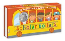 Scholar Dollars: 60 Rewards for a Superstar Student