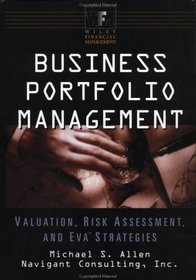 Business Portfolio Management:  Valuation, Risk Assessment, and EVA Strategies
