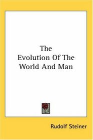 The Evolution Of The World And Man