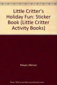 Little Critter's Holiday Fun: Sticker Book