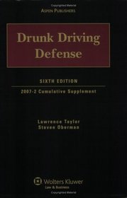 Drunk Driving Defense: 2007-2 Cumulative Supplement