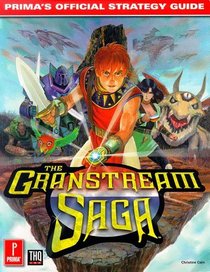 The Granstream Saga : Prima's Official Strategy Guide