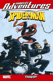 Marvel Adventures Spider-Man Volume 14: Thwip! Digest (Marvel Adventures Spider-Man (Graphic Novels))
