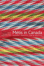 Metis in Canada: History, Identity, Law and Politics