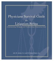 Physicians Survival Guide to Litigation Stress