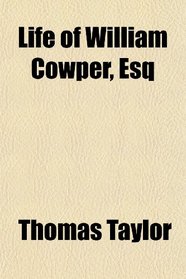 Life of William Cowper, Esq