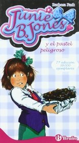 Junie B. Jones y el pastel peligroso / Junie B. Jones and the Yucky Blucky Fruitcake (Spanish Edition)