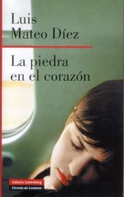 La Piedra En El Corazon/ the Rock in the Heart (Spanish Edition)