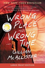 Wrong Place Wrong Time: A Novel