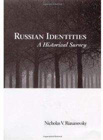 Russian Identities: A Historical Survey