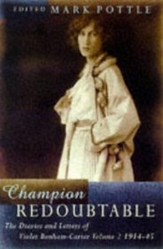 Champion Redoubtable : The Diaries and Letters of Violet Bonham Carter