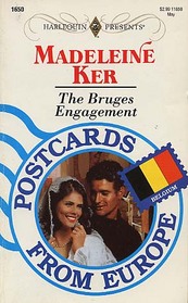The Bruges Engagement (Postcards from Europe) (Harlequin Presents, No 1650)