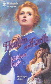 Heaven and Earth (Harlequin Historical, No 50)