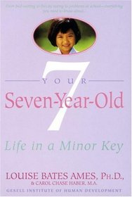 Your Seven-Year-Old : Life in a Minor Key