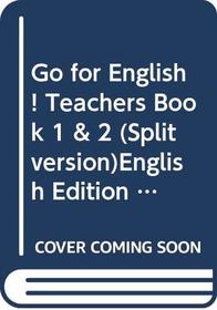 Go for English!: Teacher's Book Bks. 1 & 2