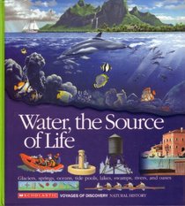 Water, the Source of Life (Voyages of Discovery)