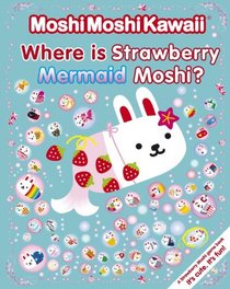 MoshiMoshiKawaii: Where Is Strawberry Mermaid Moshi?