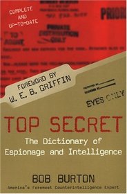 Top Secret: The Dictionary of Espionage and Intelligence