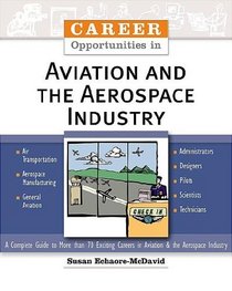 Career Opportunities in Aviation and the Aerospace Industry (Career Opportunities)