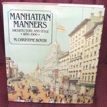 Manhattan Manners: Architecture and Style, 1850-1900