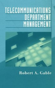 Telecommunications Department Management (Artech House Telecommunications Library)