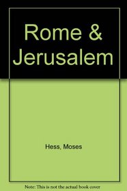 Rome & Jerusalem (Classics of Jewish Radicalism)