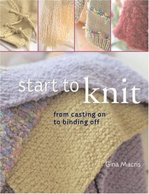 Start to Knit : From Casting On to Binding Off