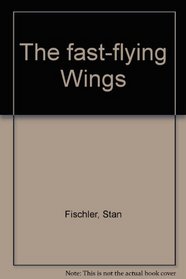 The Fast-Flying Wings