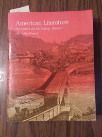 American Literature: The Makers and the Making Volume II