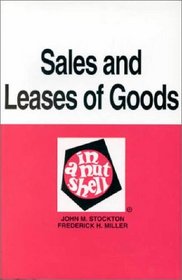 Stockton and Miller's Sales and Leases of Goods in a Nutshell, 3d (Nutshell Series)