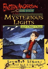 The Mysterious Lights and Other Cases (Einstein Anderson, Science Detective, Bk 6)