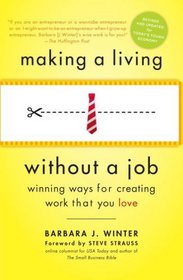 Making a Living Without a Job: Winning Ways for Creating Work That You Love (Revised Edition)