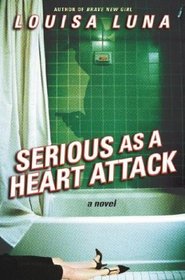 Serious As a Heart Attack: A Novel
