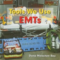 Tools We Use, EMTs