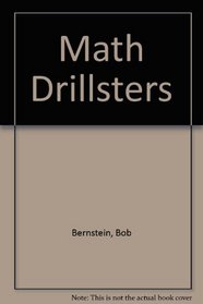 Math Drillsters: A Drill Book That Recognizes and Encourages Creative Thinking/Ga1392