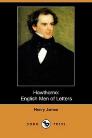 Hawthorne: English Men of Letters (Dodo Press)