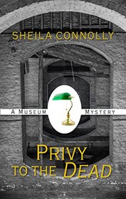 Privy to the Dead (A Museum Mystery)