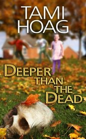 Deeper Than the Dead (Oak Knoll, Bk 1) (Large Print)