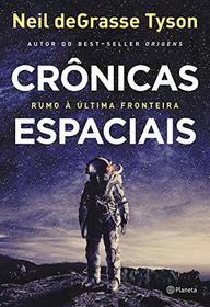 Cronicas Espaciais - Rumo a ultima fronteira (Em Portugues do Brasil)