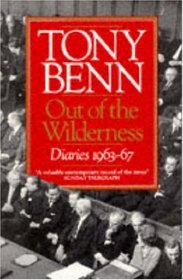 Out of the Wilderness: Diaries, 1963-67